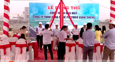Lễ động thổ Công trình nhà máy Công ty TNHH công nghệ Polymer Guan Sheng