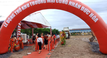 Lễ động thổ Khu thương mại công nhân Đức Hòa – Long An