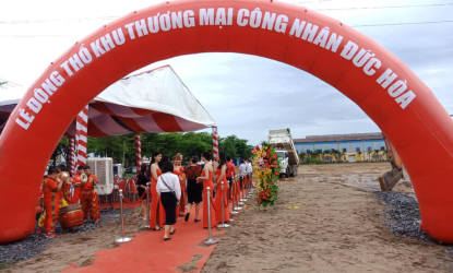 Lễ động thổ Khu thương mại công nhân Đức Hòa – Long An